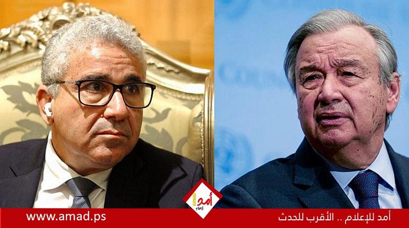 غوتيريش يجري أول اتصالٍ هاتفي مع رئيس وزراء ليبيا المعيّن فتحي باشاغا