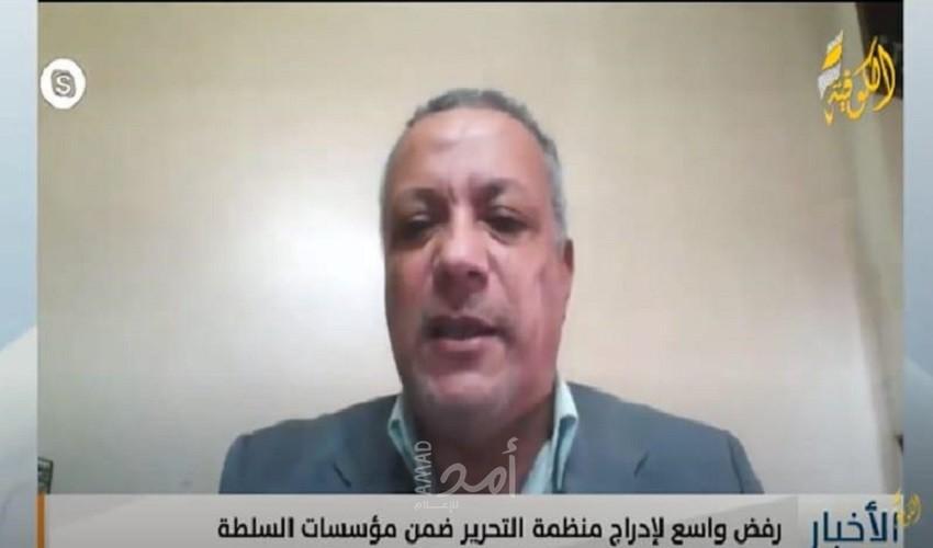 فتحي كليب: لا يمكن إدارة الشأن الوطني بقرارات ومراسيم خارج سلطة المنظمة ومؤسساتها