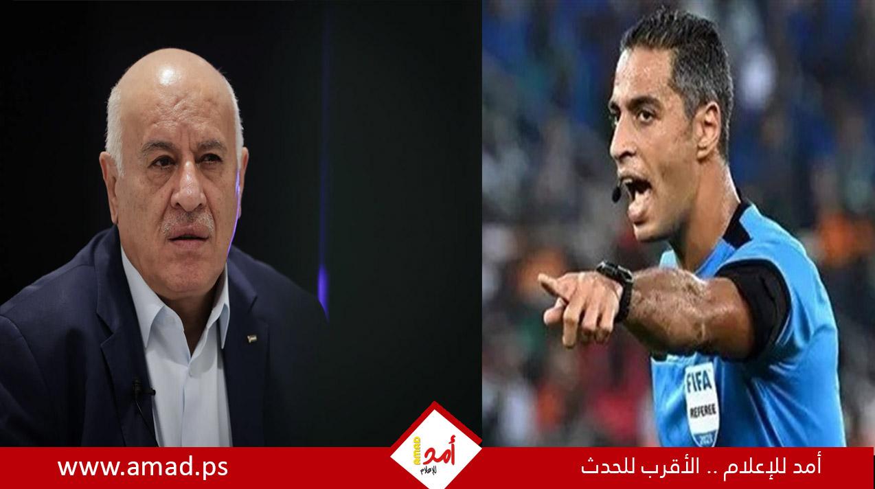 مصر تقاضي جبريل الرجوب في واقعة "الخسة والندالة"
