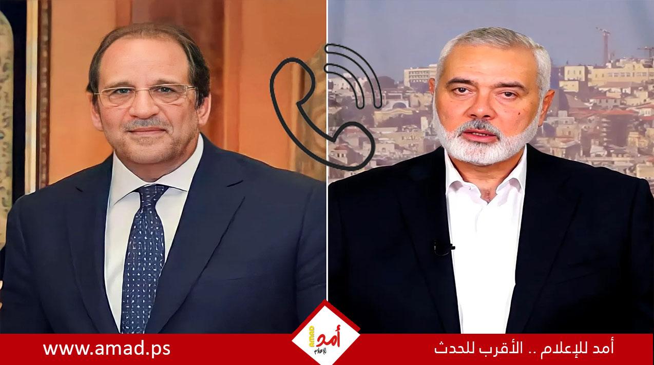 هنية يهاتف وزير المخابرات المصرية بشأن مفاوضات وقف إطلاق النار