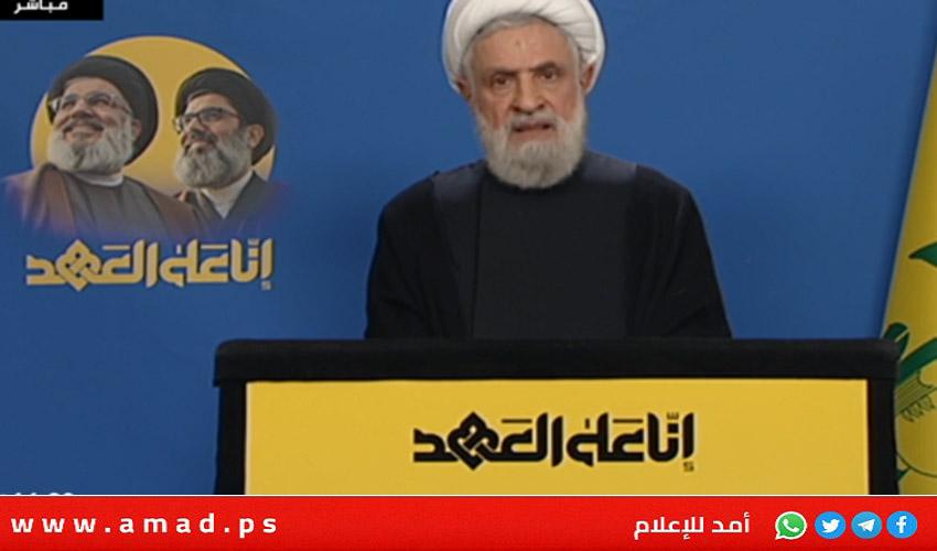 نعيم قاسم للأمريكيين: لن تحققوا بالسياسة ما عجزتم عنه بالحرب والثقة بجيش لبنان