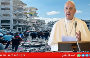 مجددا..بابا الفاتيكان بانتقاد لاذع لإسرائيل.. الوضع في غزة "خطير ومخز"